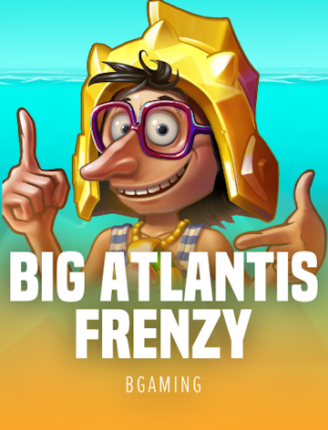 Big Atlantis Frenzy